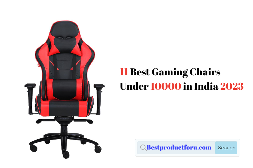 11 Best Gaming Chairs Under 10000 in India 2023