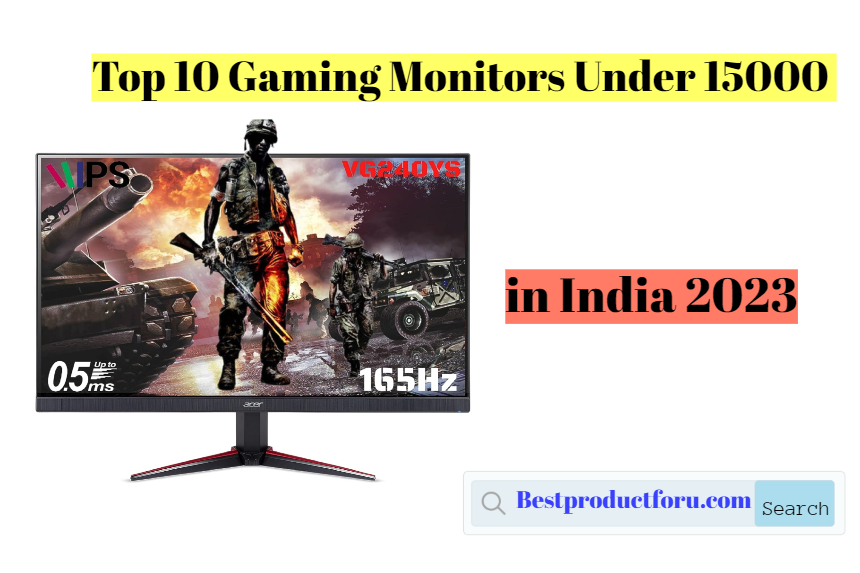Top 10 Gaming Monitors Under 15000