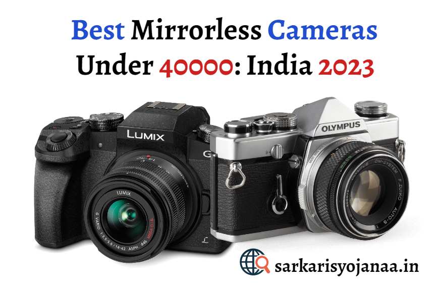 Best Mirrorless Cameras Under 40000: India 2023