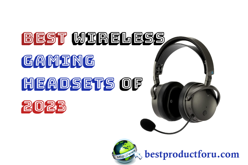 Best Wireless Gaming Headsets of 2023