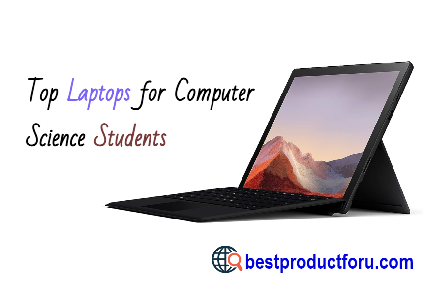 Top Laptops for Computer Science Students